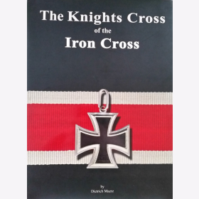 Maerz The Knights Cross of the Iron Cross Das Ritterkreuz des Eisernen Kreuzes