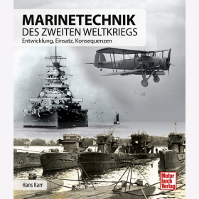 Karr Marinetechnik des Zweiten Weltkriegs Entwicklung Einsatz Konsequenzen