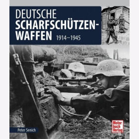 Senich Deutsche Scharfsch&uuml;tzenwaffen 1914-1945