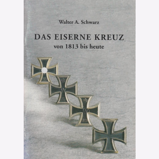 Schwarz Das Eiserne Kreuz von 1813 bis heute Katalog Modellbau Militärgeschichte Fachliteratur Dri