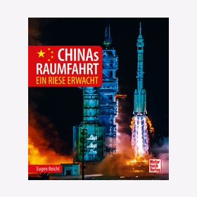 Reichl Chinas Raumfahrt Ein Riese erwacht