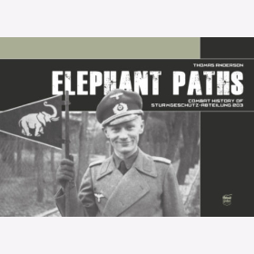 Anderson Elephant Paths Combat History of Sturmgesch&uuml;tz-Abteilung 203