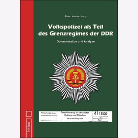 Lapp Volkspolizei als Teil des Grenzregimes der DDR Dokumentation und Analyse