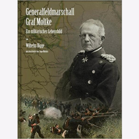 M&ouml;bius Generalfeldmarschall Graf Moltke Ein milit&auml;risches Lebensbild