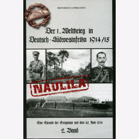 Historicus Africanus Der 1. Weltkrieg in Deutsch-S&uuml;dwestafrika 1914/15 2. Band