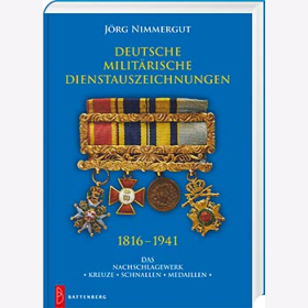 Nimmergut Deutsche milit&auml;rische Dienstauszeichnungen 1816-1941 Das Nachschlagewerk Kreuze Schnallen Medaillen