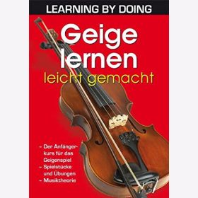 Galka Geige lernen leicht gemacht LEARNING BY DOING