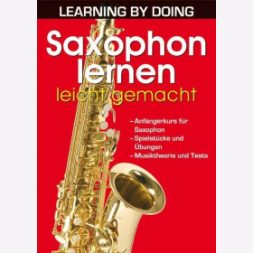 Stieve Dawe Saxophon lernen leicht gemacht LEARNING BY DOING