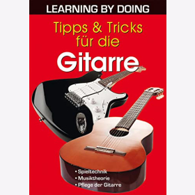 Schwirzke Tipps &amp; Tricks f&uuml;r die Gitarre LEARNING BY DOING