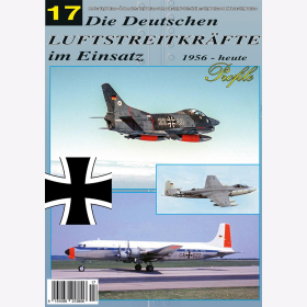 Die Deutschen Luftstreitkr&auml;fte im Einsatz 17 1956 - heute G.91 Gina Sea Hawk MiG-21