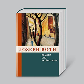 Joseph Roth, Romane und Erz&auml;hlungen