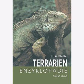 Illustrierte Terrarien-Enzyklop&auml;die