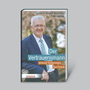 Der Vertrauensmann: Winfried Kretschmann - Das Portr&auml;t