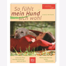 So f&uuml;hlt mein Hund sich wohl