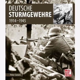 Senich Deutsche Sturmgewehre 1914-1945 Schusswaffen Maschinenpistole english