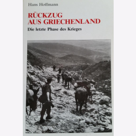 Hoffmann R&uuml;ckzug aus Griechenland Die letzte Phase des Krieges