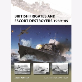 British Frigates and Escort Destroyers 1939-45 Osprey New Vanguard 319