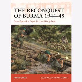 The Reconquest of Burma 1944-45 Osprey Campaign 390