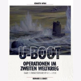 Wynn U-Boot-Operationen im Zweiten Weltkrieg Band 1: Einsatzgeschichte U1-U510