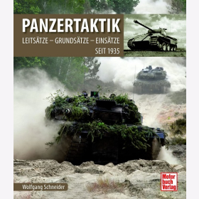 Schneider Panzertaktik Leits&auml;tze - Grunds&auml;tze - Eins&auml;tze seit 1935