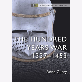 Curry The Hundred Years War 1337-1453 Osprey Essential Histories 9