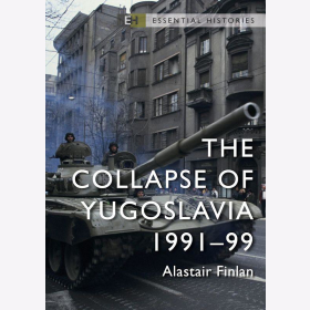 Finlan The Collapse of Yugoslavia 1991-1999 Osprey Essential Histories 4