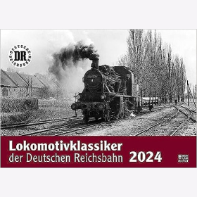 Lokomotivklassiker der Deutschen Reichsbahn - Kalender 2024. Mit Fotografien von Günter Meyer