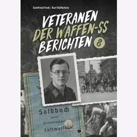 Funk / K&auml;fferlein Veteranen der Waffen-SS berichten - Band 8