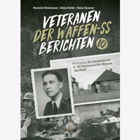 Heinemann / Koller / Genzow Veteranen der Waffen-SS berichten - Band 10