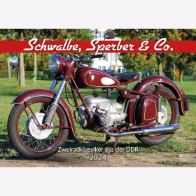 Schwalbe, Sperber &amp; Co. - Kalender 2024: Zweiradklassiker aus der DDR