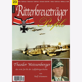 Schumann RITTERKREUZTR&Auml;GER Profile Nr. 23 Theodor Wei&szlig;enberger - Das erste Jet-Ass der Luftfahrtgeschichte