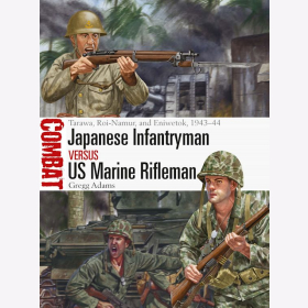 Adams Japanese Infantryman vs US Marine RiflemanTarawa, Roi-Namur, and Eniwetok, 1943&ndash;44 Osprey Combat 75