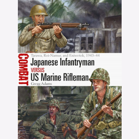 Japanese Infantryman vs US Marine RiflemanTarawa, Roi-Namur, and Eniwetok, 1943&ndash;44 Osprey Combat 75