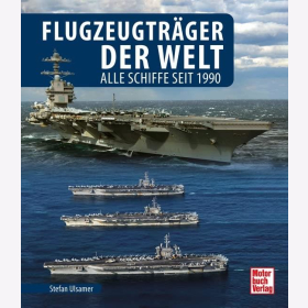 Ulsamer Flugzeugtr&auml;ger der Welt: Alle Schiffe seit 1990 Marine Technik Schiffe