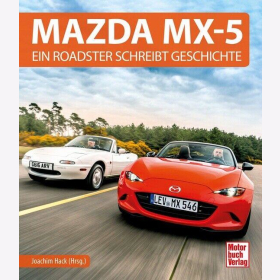 Hack Mazda MX-5 Ein Roadster schreibt Geschichte Ratgeber Autos Fahrzeug