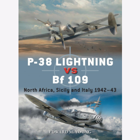 P-38 Lightning vs Bf 109 Nordafrika Sizilien und Italien 1942-43 Osprey Duel 131