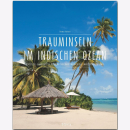 Trauminseln im Indischen Ozean Ein PREMIUM***XL -Bildband