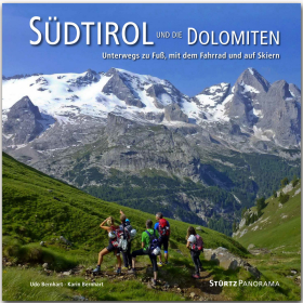 S&uuml;dtirol und die Dolomiten - Unterwegs zu Fu&szlig;, mit dem Fahhrad und auf Skiern
