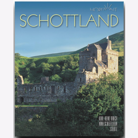 Schottland Karl-Heinz Raach / Schiefelbein Horizont Reisef&uuml;hrer