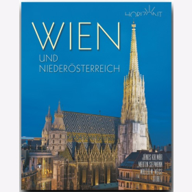 Wien und Nieder&ouml;sterreich J&aacute;nos Kalm&aacute;r / Siepmann Horizont Reisef&uuml;hrer