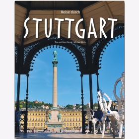 Reise durch Stuttgart Tina und Horst Herzig / K&uuml;hler reise durch Reisef&uuml;hrer