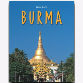 Reise durch Burma Walter M. Weiss / Weigt Reise durch Reisef&uuml;hrer