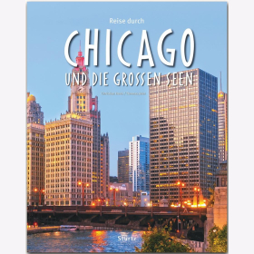 Reise durch Chicago und die Gro&szlig;en Seen Christian Heeb / Jeier Reise durch Reisef&uuml;hrer