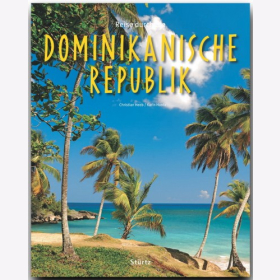 Reise durch die Dominikanische Republik Christian Heeb / Hanta Reise durch Reisef&uuml;hrer
