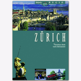 Z&uuml;rich - Ein praktischer Reisebegleiter Christian Heeb / Bernasconi