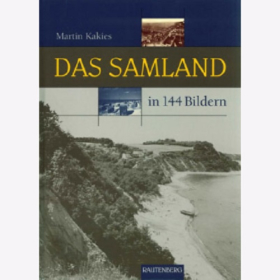 Das Samland - Heimat in 144 Bildern Kakies