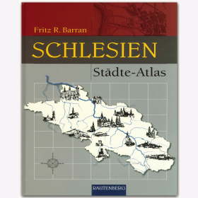 St&auml;dte-Atlas Schlesien - Karten und Pl&auml;ne von Auras bis Z&uuml;lz Barran
