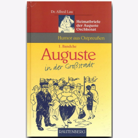 Auguste in der Gro&szlig;stadt - Band 1 - Humor aus Ostprtpreu&szlig;en Lau
