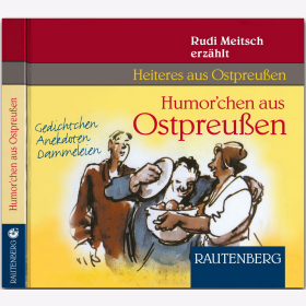 CD - Humor&acute;chen aus Ostpreu&szlig;en Rudi Meitsch