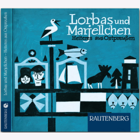 CD - Lorbass und Marjellchen - Heiteres aus Ostpreu&szlig;en Dr. Peter Heft